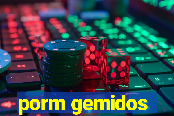 porm gemidos